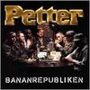 Petter : Bananrepubliken