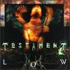 Testament : Low