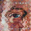 Simon, Paul : Stranger to stranger
