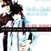 Honey B & T-Bones : Go-Go Shoes: The Story Of Honey B. & T-Bones, 1982-2002