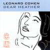 Cohen, Leonard : Dear Heather