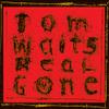 Waits, Tom : Real gone