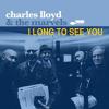 Lloyd, Charles / Marvels : I Long to See You