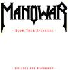 Manowar : Blow Your Speakers