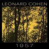 Cohen, Leonard : 1957