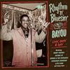 V/A : Rhythm 'N' Bluesin' By the Bayou: Livin', Lovin' & Lyin'