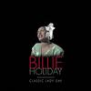 Holiday, Billie : Classic Lady Day