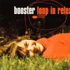 Booster : Loop In Release