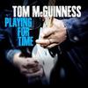 Mcguinness, Tom : Playing for time