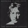 Lennon, John : Working Class Hero - The Definitive Lennon