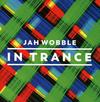 Wobble, Jah : In Trance