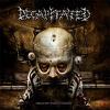 Decapitated : Organic hallucinosis