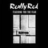 Really Red : Teaching you the fear