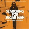 Rodriguez : Searching For Sugar Man