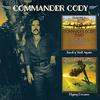 Commander Cody : Rock 'N' Roll Again/Flying Dreams