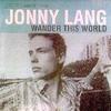 Lang, Jonny : Wander this world