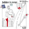 Kukl : Holidays in europe