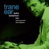 Jaska Lukkarinen Trio : Trane ear