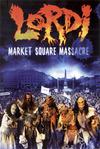 Lordi : Market square massacre