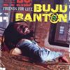 Banton, Buju : Friends for life