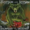 Flotsam & Jetsam : Doomsday for the Deceiver