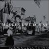 Modern Life Is War : Witness