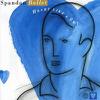 Spandau Ballet : Heart Like A Sky