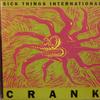 Sick Things International : Crank
