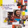 Pavarotti, Luciano / Pavarotti & Friends : Pavarotti & Friends (For War Child)