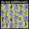 V/A : Ho-Dad Hootenanny Too!