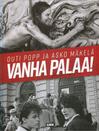 Popp, Outi / Mäkelä, Asko : Vanha palaa!