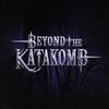 Beyond The Katakomb : Beyond the katakomb