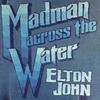 John, Elton : Madman across the water