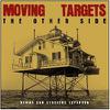 Moving Targets : The Other Side Demos & Sessions Expanded
