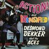 Dekker, Desmond / Desmond Dekker & The Aces : Action / Intensified