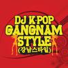 V/A : DJ K-pop: Gangnam Style