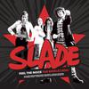 Slade : Feel the Noize
