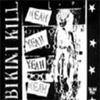 Bikini Kill / Huggy Bear : Yeah Yeah Yeah Yeah