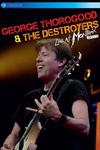 George Thorogood And The Destroyers : Live At Montreux 2013