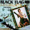 Black Flag : Annihilate This Week