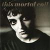 This Mortal Coil : Blood
