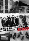 EXO : Don't Mess Up My Tempo