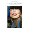 Mitchell, Joni : Love Has Many Faces: A quartet, a ballet, waiting to be danced