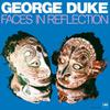 Duke, George : Faces in reflection