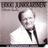 Junkkarinen, Erkki : Ystävän laulu - 25 unohtumatonta laulua