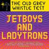 V/A : The Old Grey Whistle Test Jetboys and Ladytrons