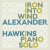 Hawkins, Alexander : Iron into wind