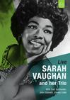 Vaughan, Sarah : Sarah Vaughan and her trio