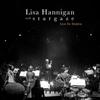 Hannigan, Lisa / Hannigan, Lisa & Stargaze : Live In Dublin