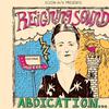 Reigning Sound : Abdication... For Your Love